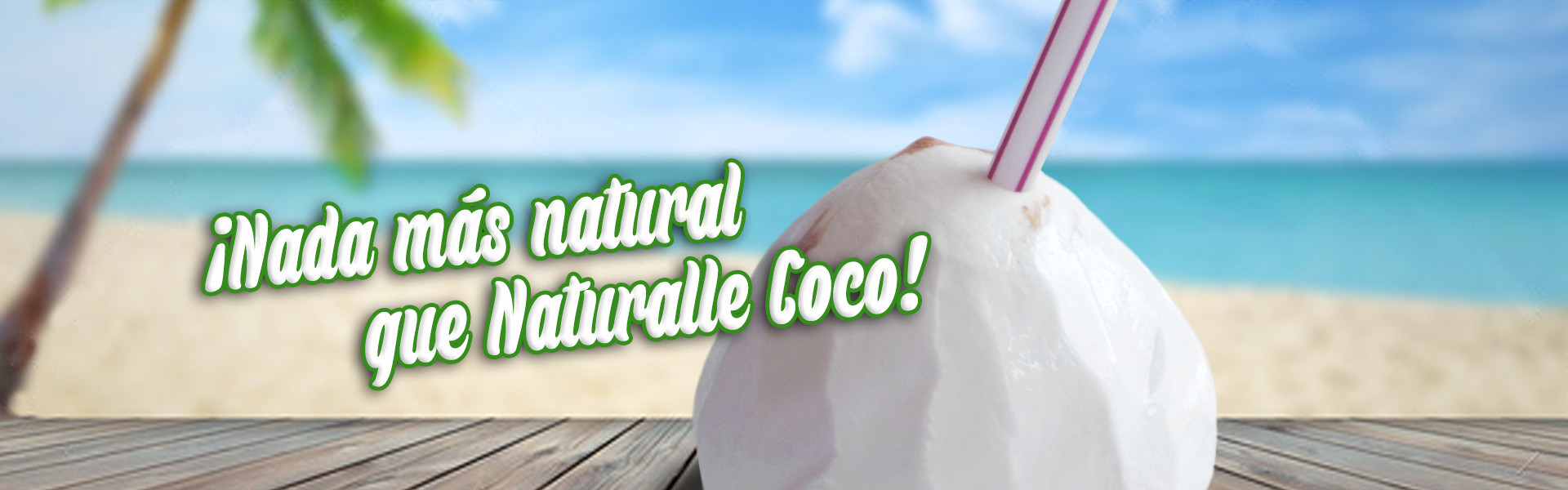 Nada más natural que Naturalle Coco