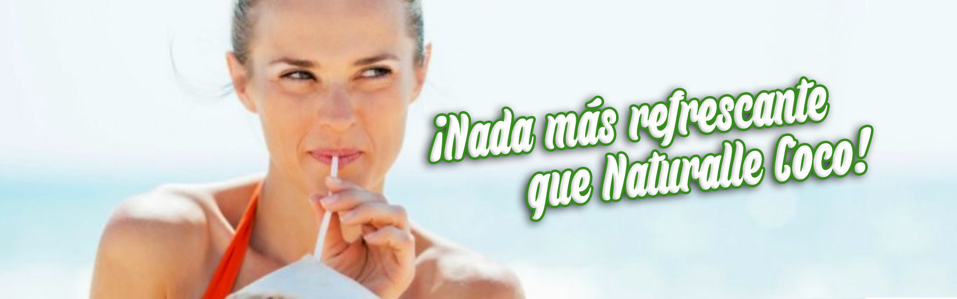 Nada más refrescante que Naturalle Coco