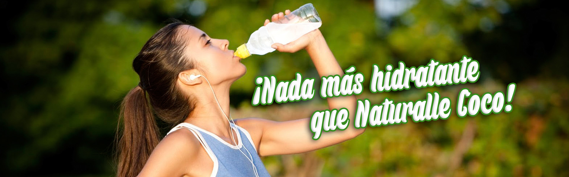 Nada más hidratante que Naturalle Coco